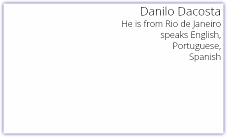 Danilo Dacosta He is from Rio de Janeiro speaks English, Portuguese, Spanish 